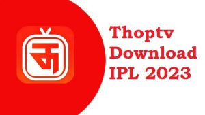 Thoptv Download IPL 2023